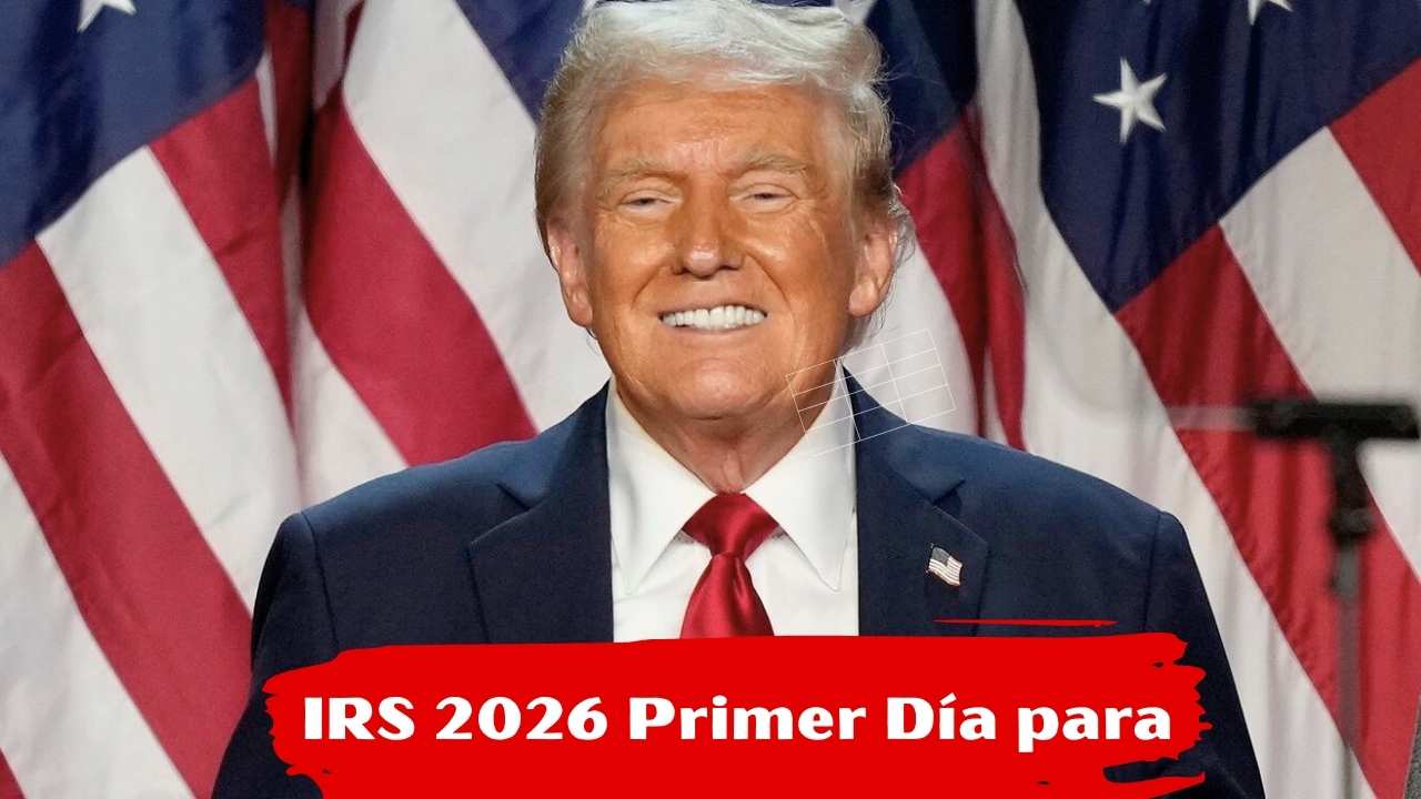IRS 2026: Primer Día para Presentar Impuestos y Obtener una Devolución Mayor, Fechas y Requisitos